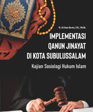 Gambar Implementasi qanun jinayat di kota subulussalam: kajian sosiologi hukum islam
