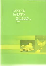 Gambar Laporan Tahunan: Komisi nasional hak asasi manusia 2006
