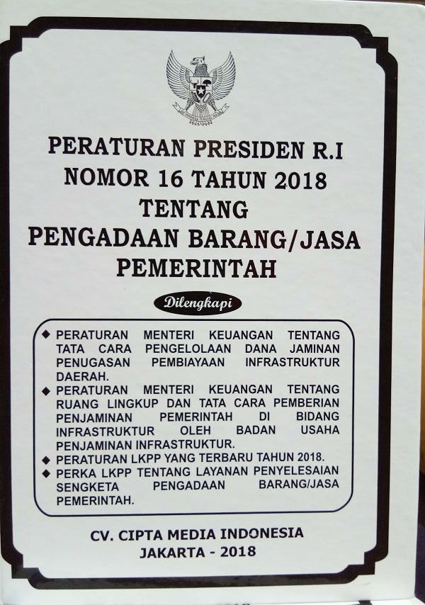 Peraturan Presiden RI Nomor 16 Tahun 2018 tentang Pengadaan Barang/Jasa Pemerintah