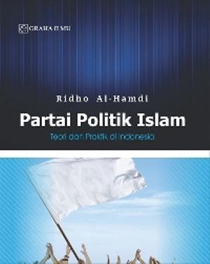 Gambar Partai Politik Islam: Teori dan Praktik di Indonesia