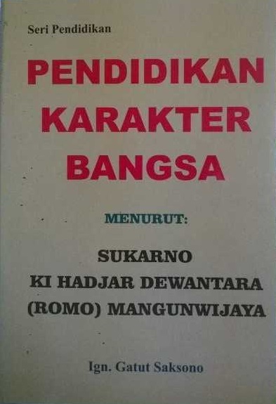 Gambar Pendidikan Karakter Bangsa Menurut Sukarno, Ki Hajar Dewantara, (Romo) Mangunwijaya