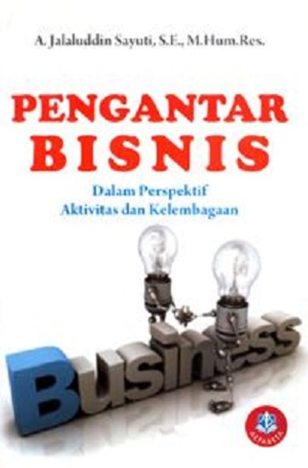 Gambar Pengantar Bisnis dalam Perspektif Aktivitas dan Kelembagaan