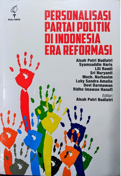 Personalisasi Partai Politik di Indonesia Era Reformasi