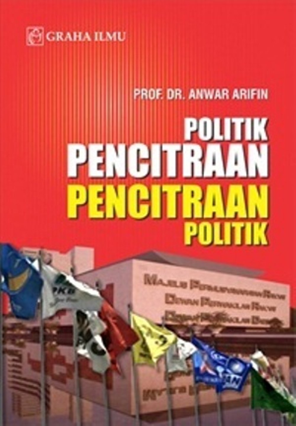 Gambar Politik Pencitraan Pencitraan Politik