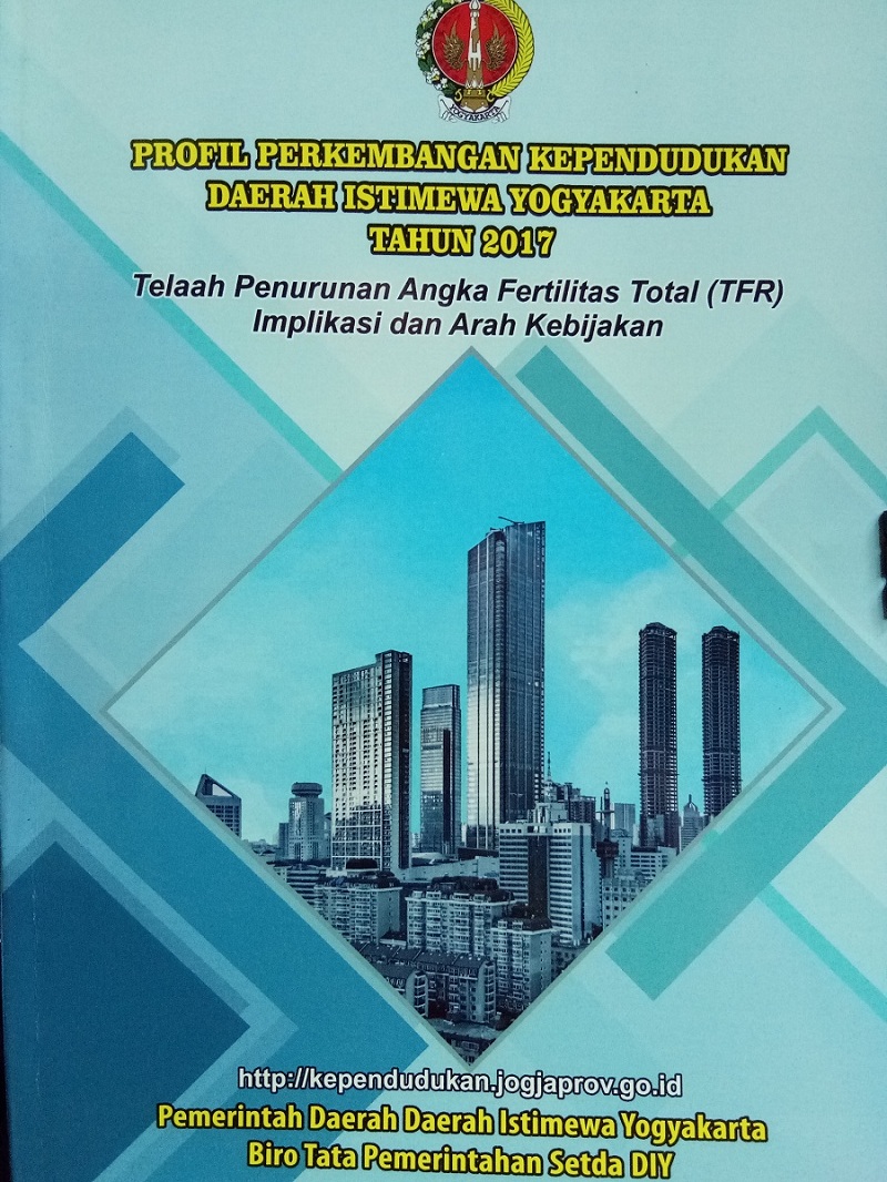 Gambar Profil Perkembangan Kependudukan Daerah istimewa Yogyakarta Tahun 2017: Telaah Penurunan Angka Fertilitas Total (TFR) Implikasi dan Arah Kebijakan