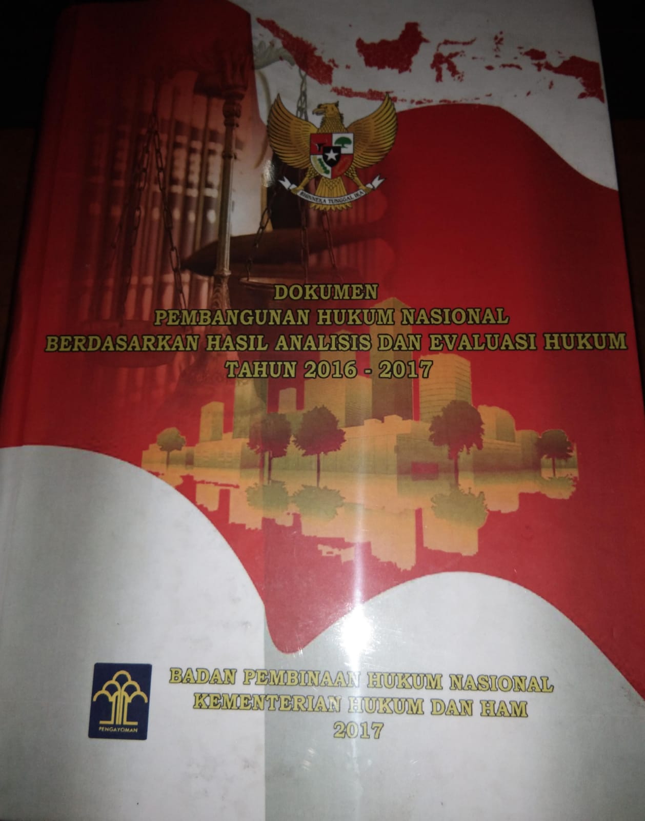 Dokumen Pembangunan Hukum Nasional Berdasarkan Hasil Analisis Dan Evaluasi Hukum Tahun 2016-2017