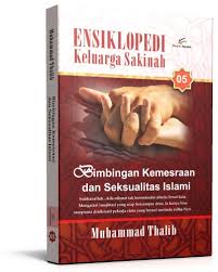 Gambar Ensiklopedi keluarga sakinah: bimbingan kemesraan dan seksualitas islam
