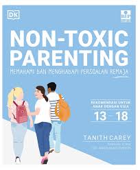 Gambar NON TOXIC PARENTING : Memahami dan menghadapi persoalan remaja