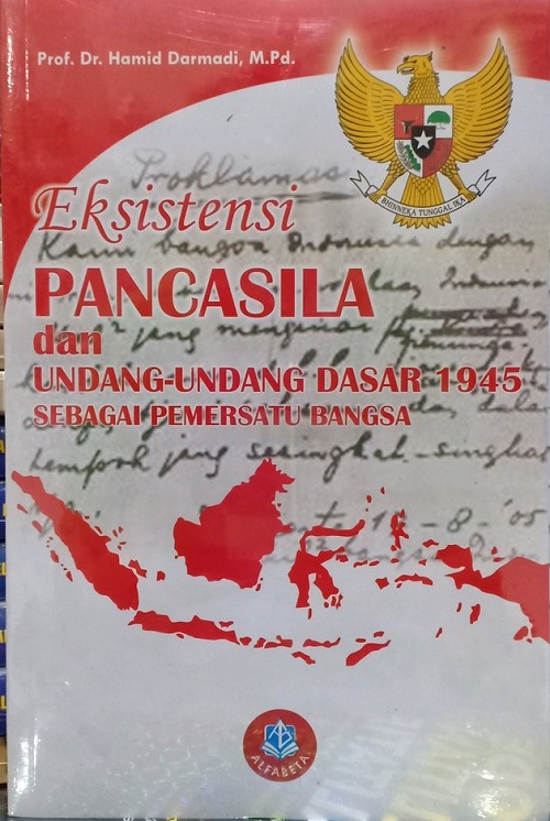 Eksistensi Pancasila dan Undang-Undang Dasar 1945 sebagai Pemersatu Bangsa