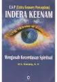 E.S.P (Extra Sensory Perception) Indera Keenam Mengasah Kecerdasan Spiritual