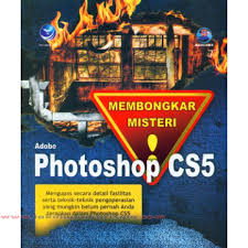 Membongkar Misteri Adobe Photoshop CS5