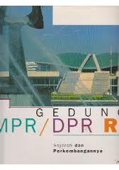 Gambar Gedung MPR/DPR RI: Sejarah dan Perkembangannya