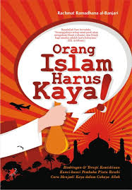Gambar Orang Islam Harus Kaya!