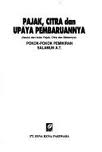 Gambar Pajak, Citra, Dan Upaya Pembaruannya: Revisi dari buku pajak, citra, dan bebannya