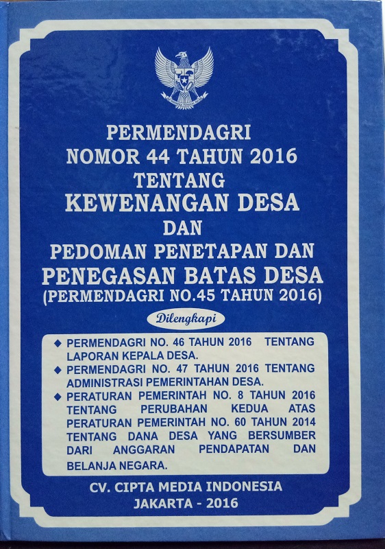 Permendagri Nomor 44 Tahun 2016 tentang Kewenangan Desa dan Pedoman Penetapan dan Penegasan Batas Desa (Permendagri No 45 Tahun 2016)