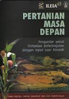 Gambar Pertanian Masa Depan: Pengantar untuk pertanian berkelanjutan dengan input luar rendah