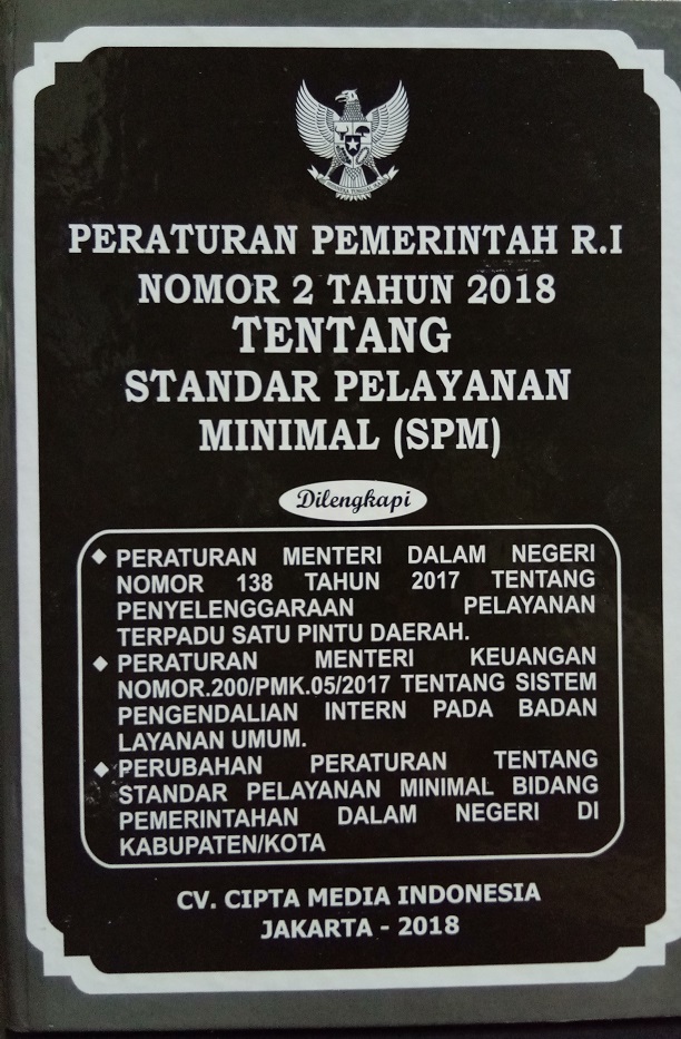 Peraturan Pemerintah RI Nomor 2 Tahun 2018 tentang Standar Pelayanan Minimal ( SPM )