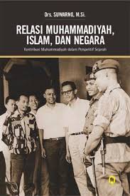 Gambar Relasi Muhammadiyah, Islam, dan Negara: Kontribusi Muhammadiyah dalam Prespektif Sejarah