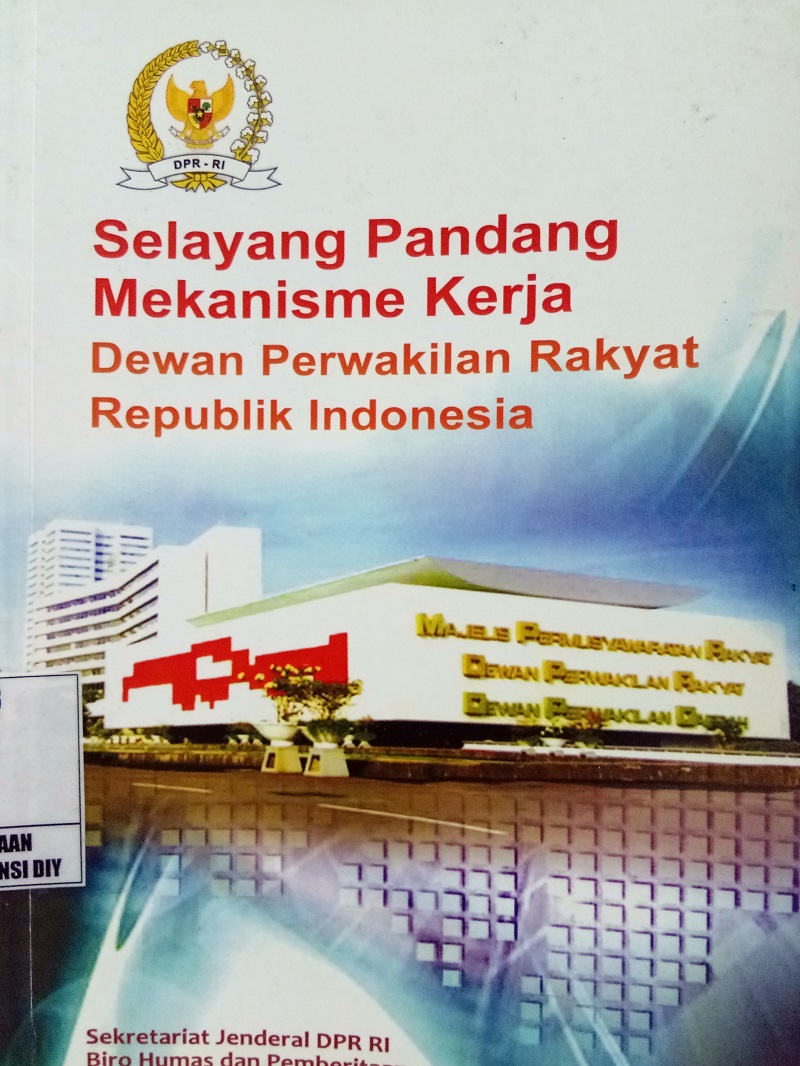 Gambar Selayang Pandang Mekanisme  Kerja Dewan Perwakilan Rakyat Republik Indonesia