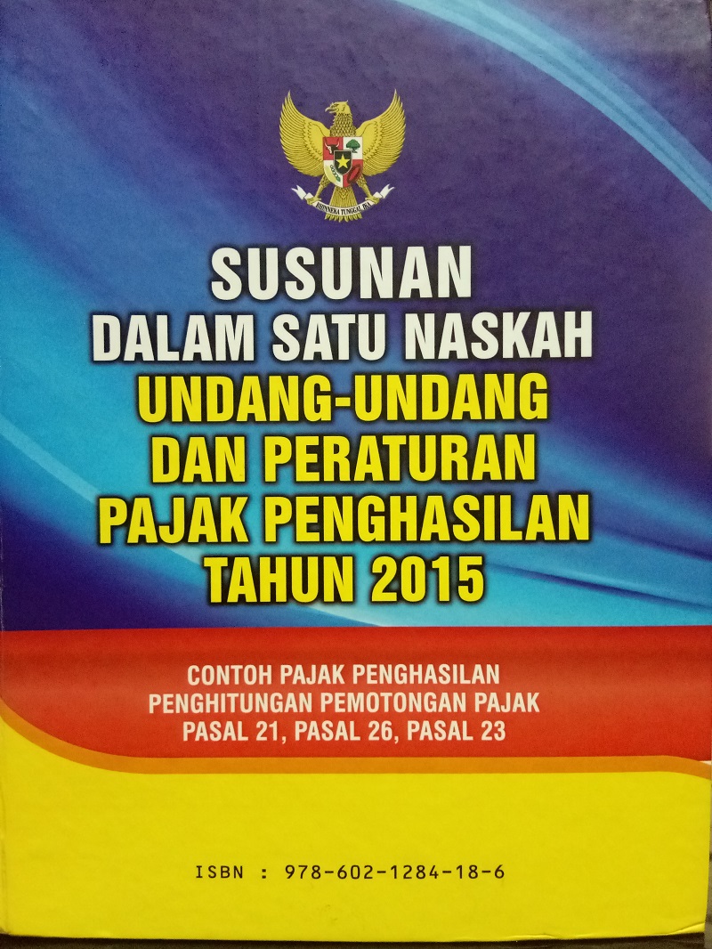 Gambar Susunan Dalam Satu Naskah Undang-Undang dan Peraturan Pajak Penghasilan Tahun 2015