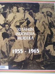 Gambar 30 Tahun Indonesia Merdeka 1955 - 1965
