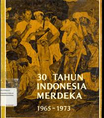 30 tahun Indonesia Merdeka 1965-1973