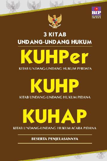 3 Kitab Undang-Undang Hukum KUHPer, KUHP, KUHAP