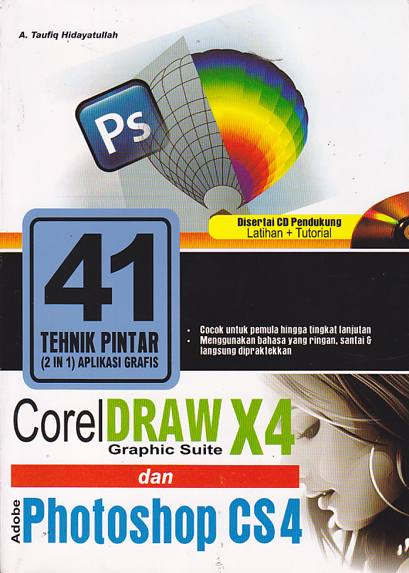 41 Tehnik Pintar (2 in 1) Aplikasi Grafis CorelDraw X4 & Photoshop CS4