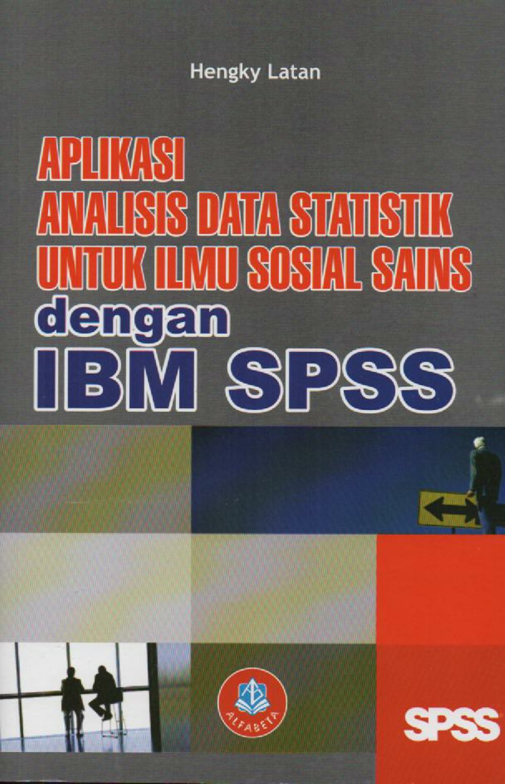 Gambar Aplikasi Analisis Data Statistik untuk Ilmu sosial Sains dengan IBM SPSS