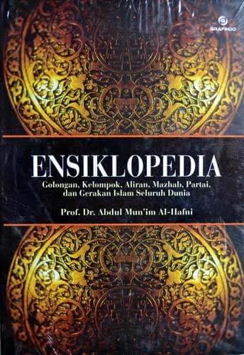 Gambar Ensiklopedia Golongan, Kelompok, Aliran, Mazhab, Partai, dan Gerakan Islam Seluruh Dunia