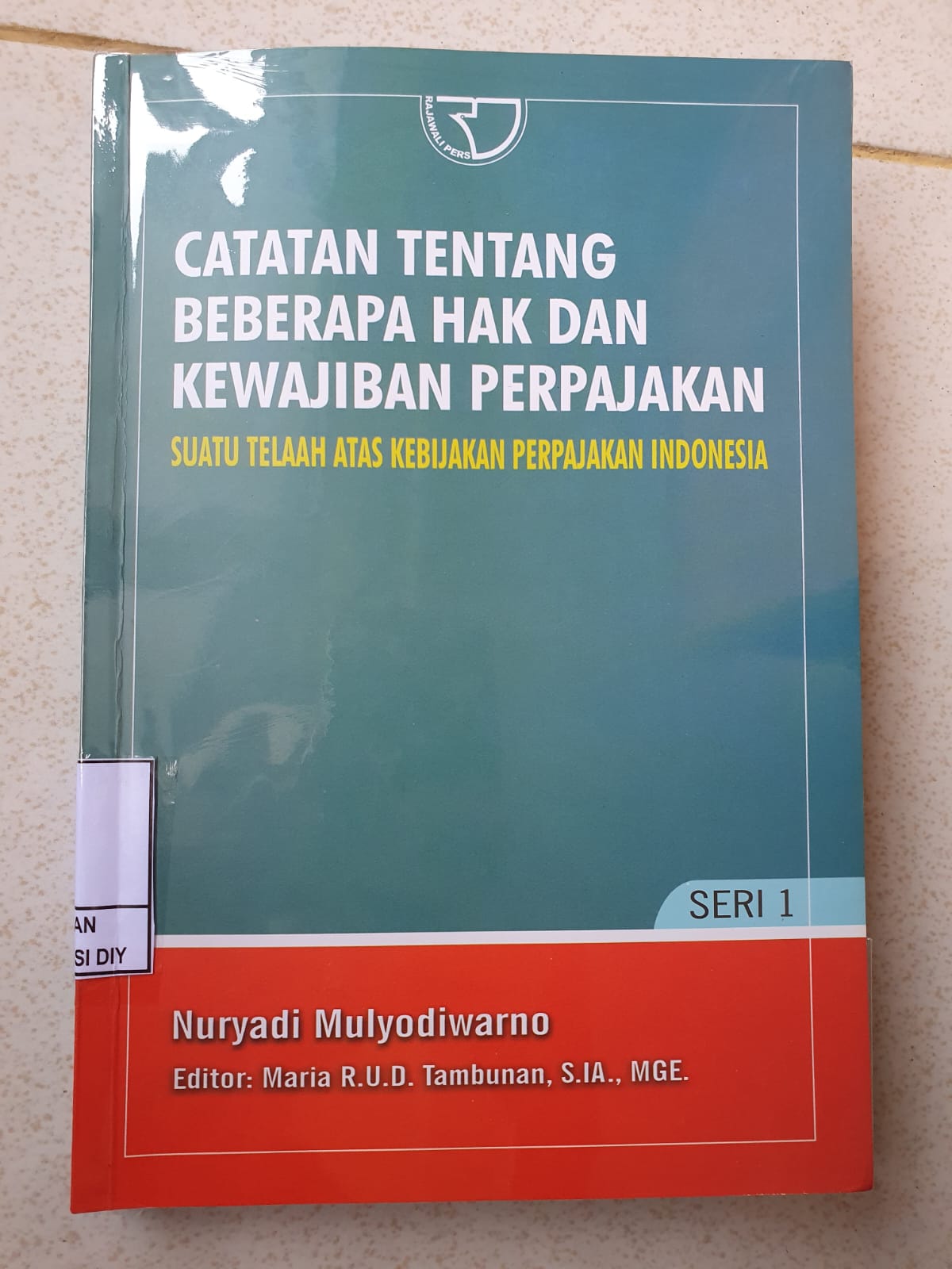 CATATAN TENTANG BEBERAPA HAK DAN KEWAJIBAN PERPAJAKAN