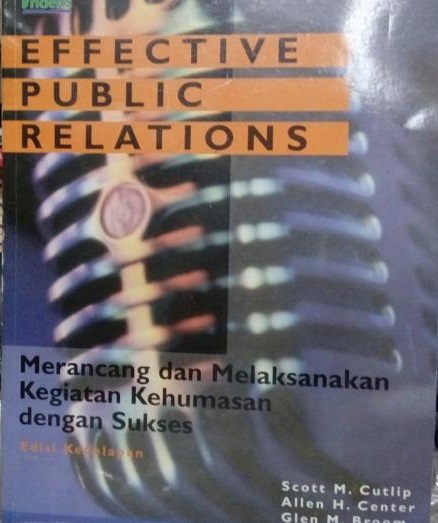 Gambar Effective Public Relation : Merancang dan Melaksanakan Kegiatan Kehumasan Dengan Sukses -- Edisi Ke 8