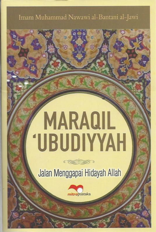 Gambar Maraqil 'Ubudiyyah - Jalan Menggapai Hidayah Allah