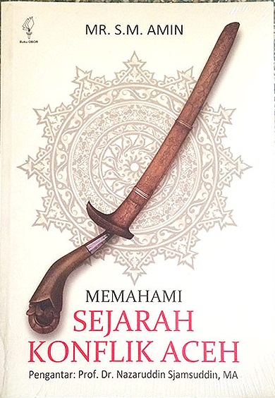 Memahami Sejarah Konflik Aceh