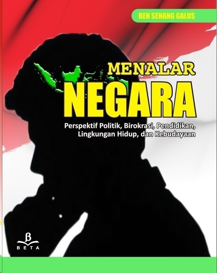 Gambar Menalar Negara: Perspektif Politik, Birokrasi, Pendiidkan, Lingkungan Hidup dan Kebudayaan