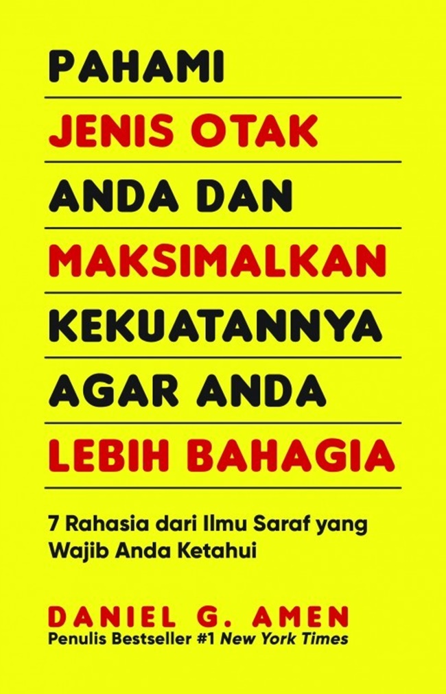 PAHAMI JENIS OTAK ANDA DAN MAKSIMALKAN KEKUATANNYA AGAR ANDA LEBIH BAHAGIA
