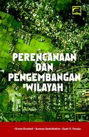 PERENCANAAN DAN PENGEMBANGAN WILAYAH
