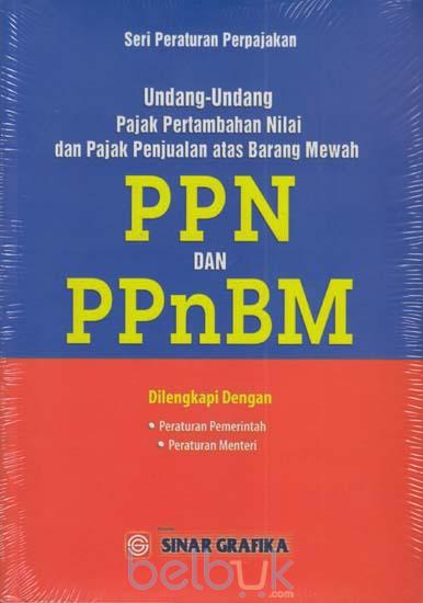 Undang-Undang Pajak Pertambahan Nilai dan Pajak Penjualan atas Barang Mewah PPN dan PPnBM