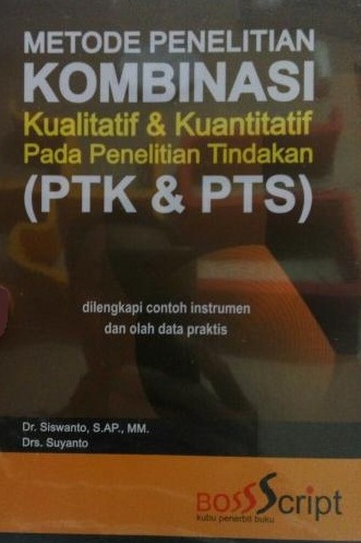Gambar Metode Penelitian Kombinasi Kualitatif & Kuantitatif Pada Penelitian Tindakan (PTK & PTS) - dilengkapi contoh instrumen dan olah data praktis