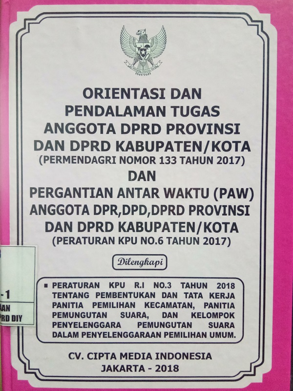 Orientasi dan Pendalaman Tugas Anggota DPRD Provinsi dan DPRD Kabupaten/Kota (Permendagri Nomor 133 Tahun 2017) dan Pergantian Antar Waktu (PAW) Anggota DPR, DPD, dan DPRD Provinsi dan DPRD Kabupaten/Kota (Peraturan KPU No 6 Tahun 2017)
