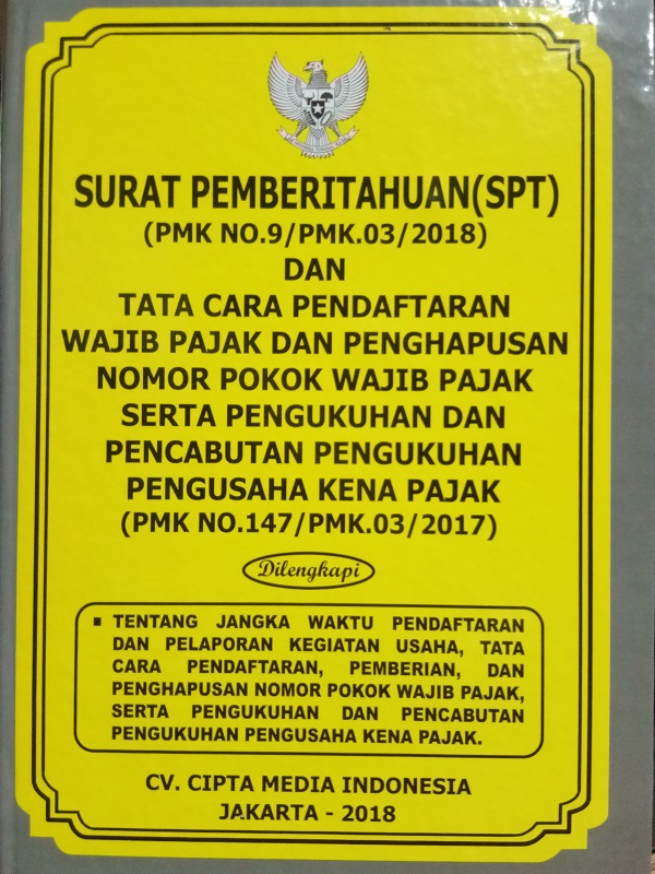 Surat Pemberitahuan (SPT) dan Tata Cara Pendaftaran Wajib Pajak dan Penghapusan Nomor Pokok Wajib Pajak serta Pengukuhan dan Pencabutan Pengukuhan Pengusaha Kena Pajak
