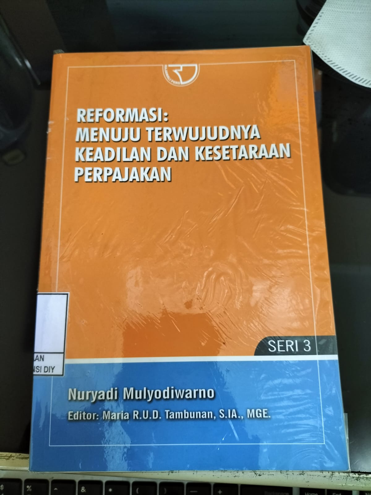 REFORMASI: MENUJU TERWUJUDNYA KEADILAN DAN KESETARAAN PERPAJAKAN