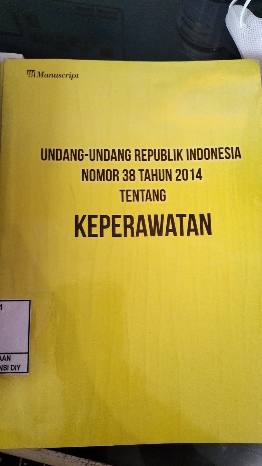 UNDANG- UNDANG REPUBLIK INDONESIA NOMOR 38 TAHUN 2014 TENTANG KEPERAWATAN