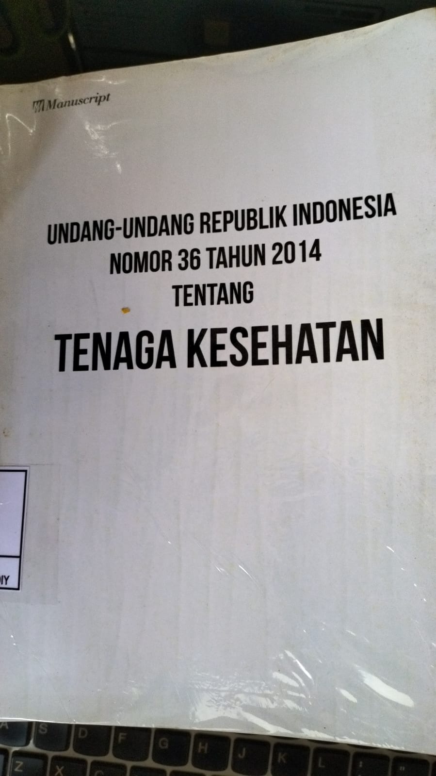 UNDANG-UNDANG REPUBLIK INDONESIA NOMOR 36 TAHUN 2014 TENTANG TENAGA KESEHATAN