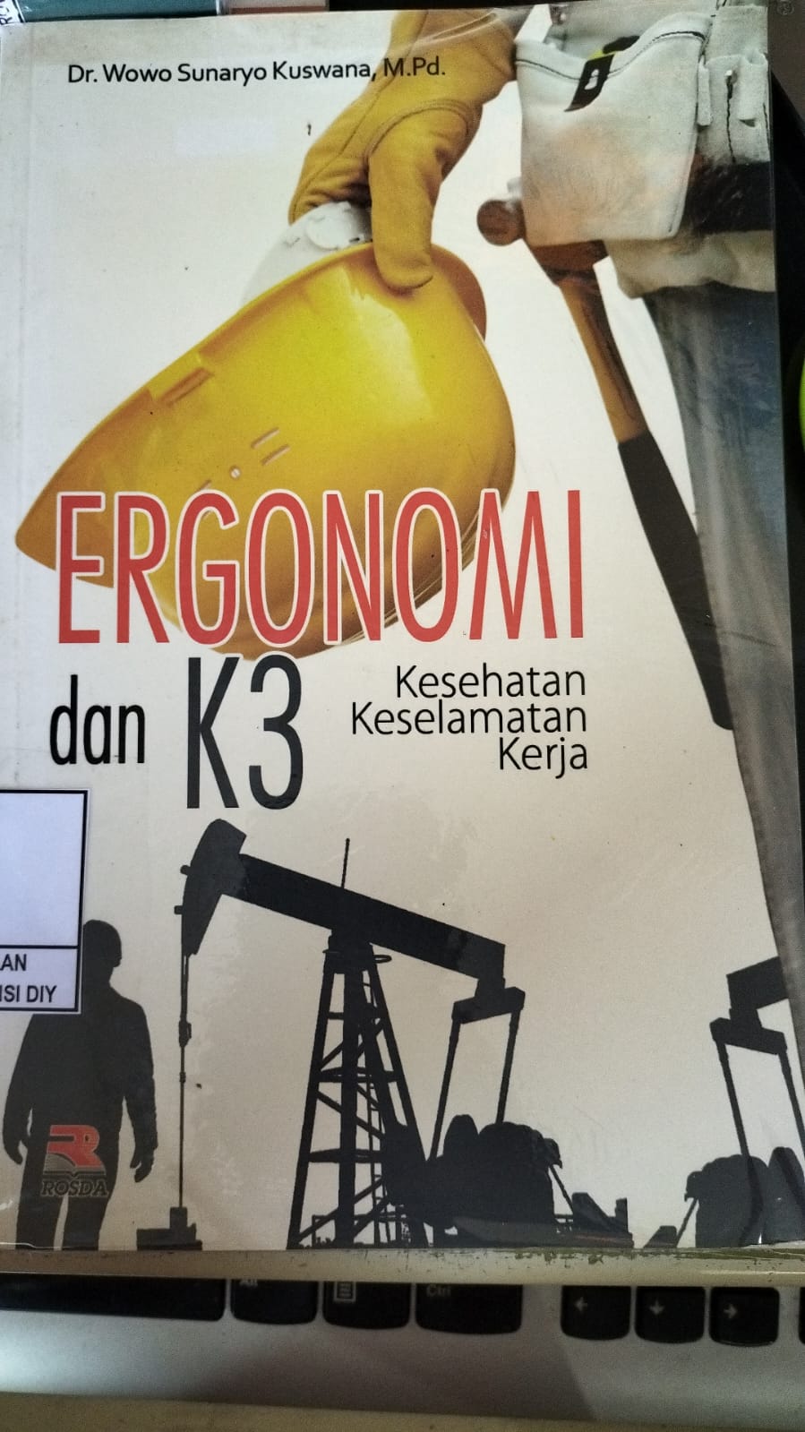ERGONOMI DAN K3 KESEHATAN KESELAMATAN KERJA