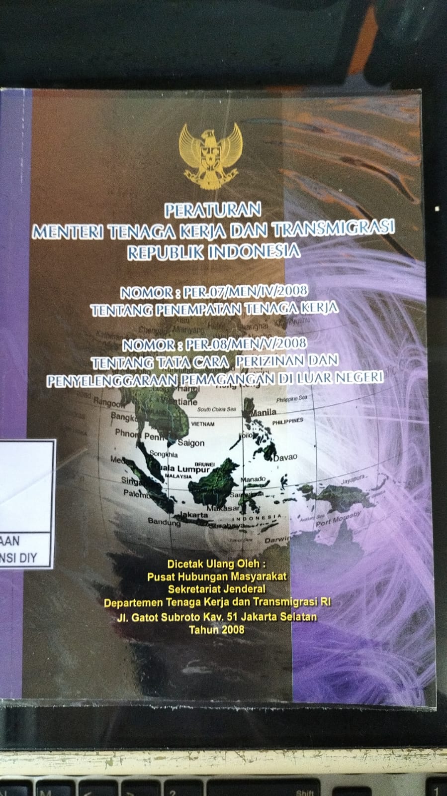 PERATURAN MENTERI TENAGA KERJA DAN TRANSMIGRASI REPUBLIK INDONESIA
NOMOR: PER.07/MEN/IV/2008 TENTANG PENEMPATAN TENAGA KERJA

NOMOR: PER-08/MEN/V/2008 TENTANG TATA CARA PERIZINAN DAN PENYELENGGARAAN PEMAGANGAN DI LUAR NEGERI