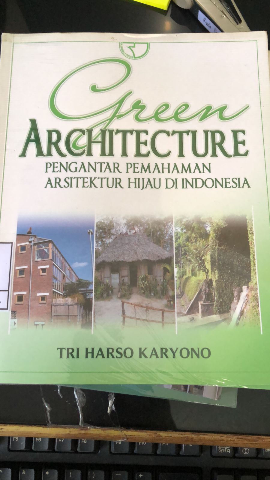 Green Architecture Pengantar Pemahaman Arsitektur Hijau Di Indonesia