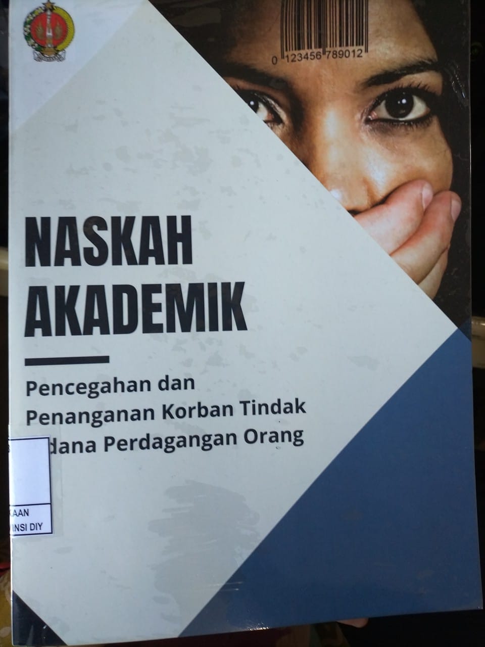 NASKAH AKADEMIK Pencegahan dan Penanganan Korban Tindak Pidana Perdagangan Orang