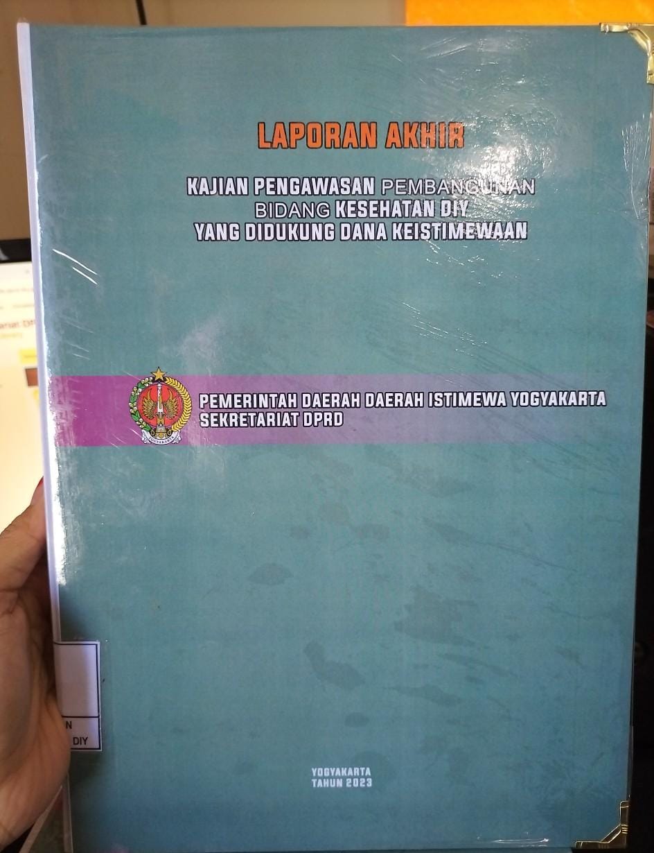 LAPORAN AKHIR KAJIAN PENGAWASAN PEMBANGUNAN BIDANG KEEHATAN DIY YANG DIDUKUNG DANA KEISTIMEWAAN
