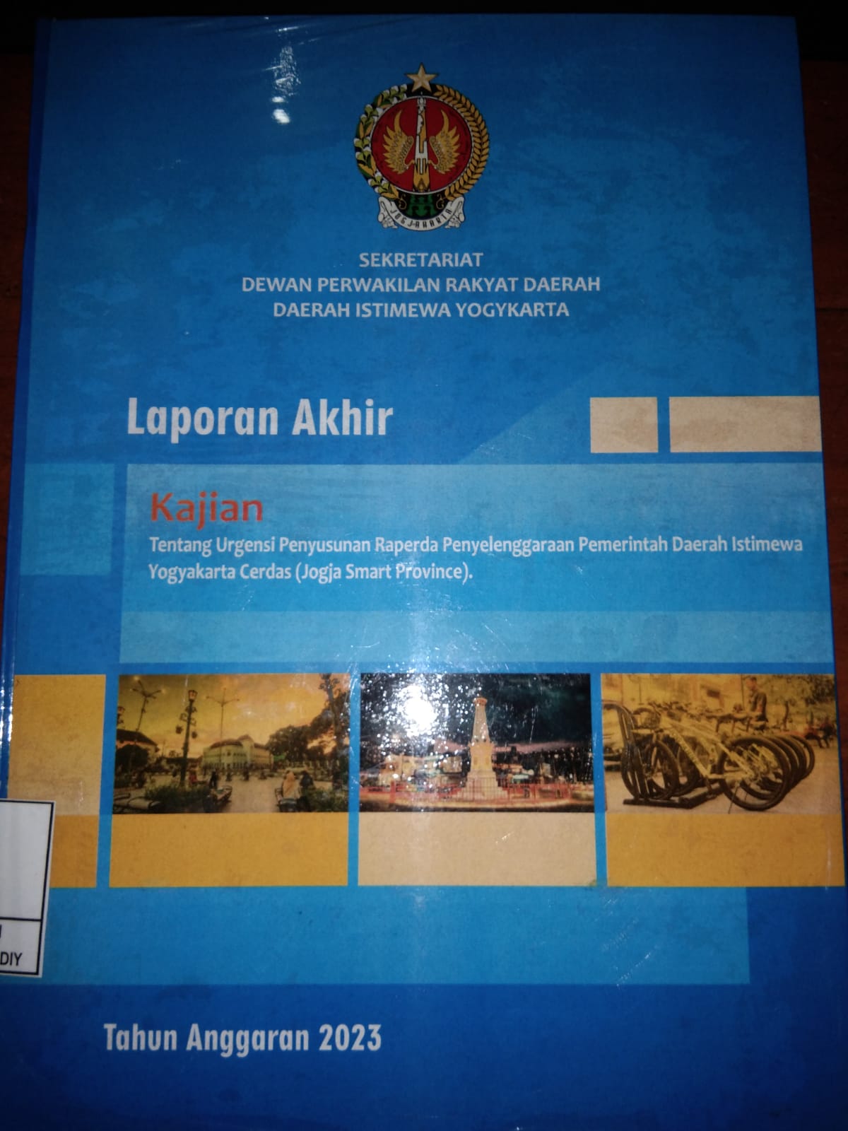 Laporan Akhir Kajian tentang urgensi penyusunan Raperda Penyelenggaraan Pemerintah DIY Cerdas (Jogja Smart Province)